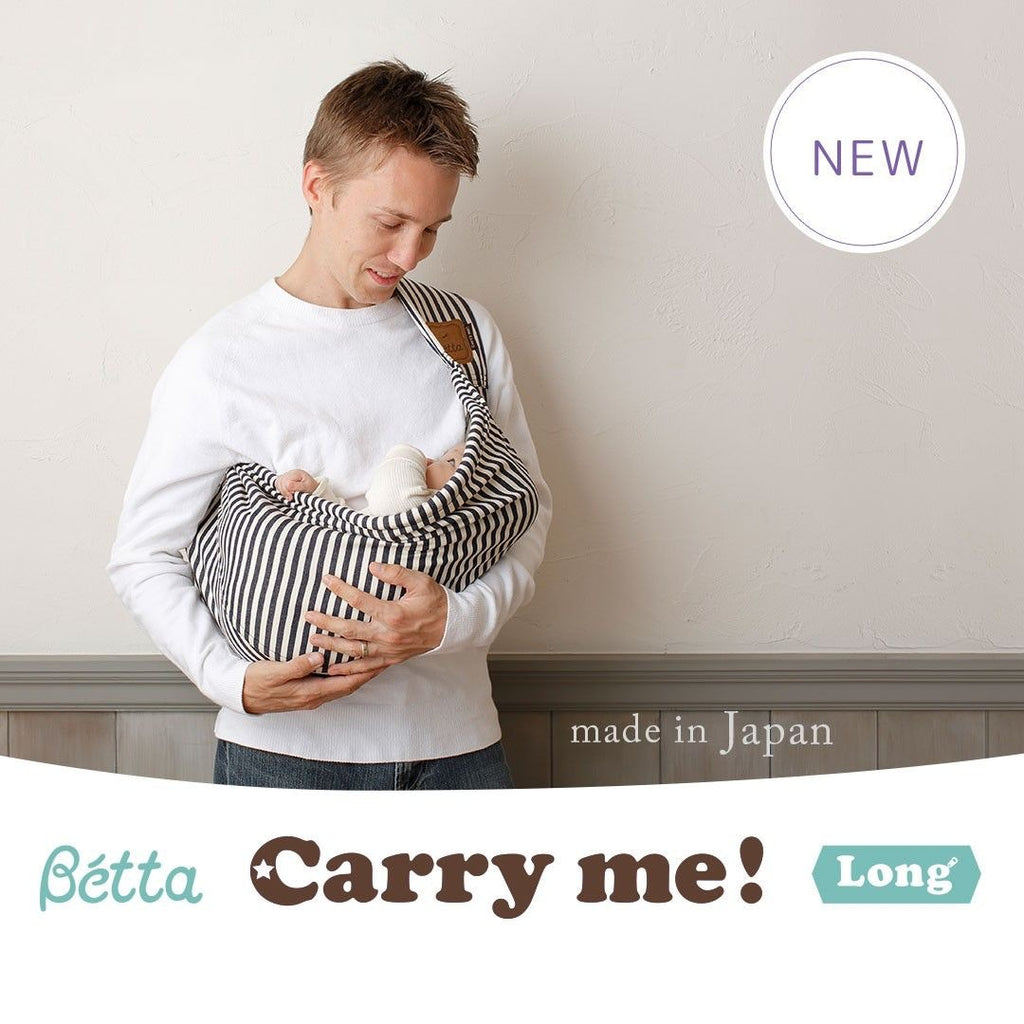 New arrival! Bétta Carry me Long